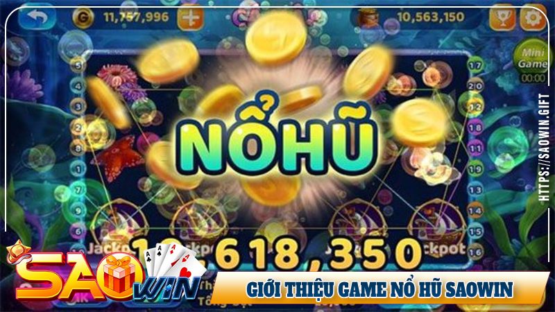 Giới thiệu game nổ hũ Saowin