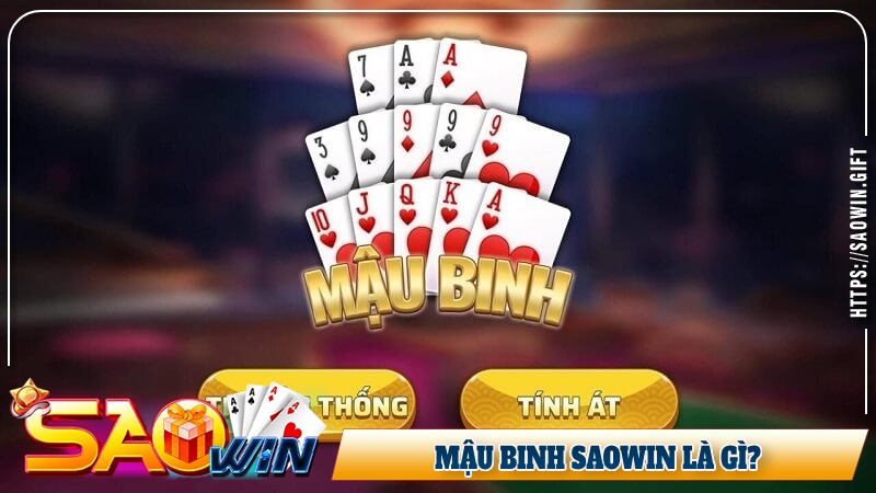 Mậu binh Saowin là gì?