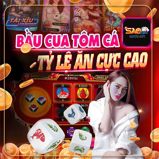 Ưu đãi bầu cua tôm các Saowin